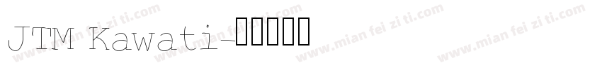 JTM Kawati字体转换